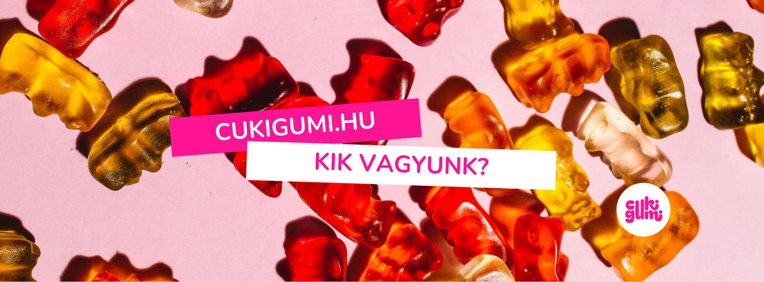 cukigumi.hu kik vagyunk
